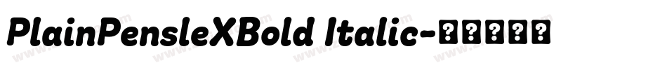 PlainPensleXBold Italic字体转换